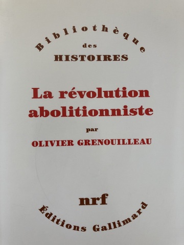 La révolution abolitionniste - Olivier Grenouilleau